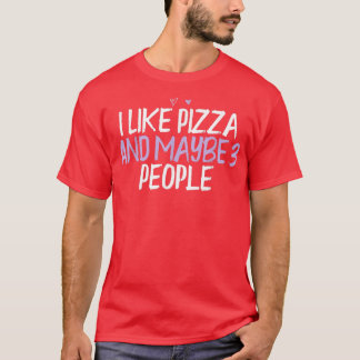 T-shirt Coeur Coloré Drôle J'Aime Pizza Et Peut-Être 3 Per