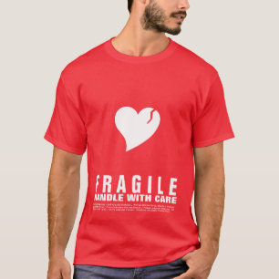 T-shirt Coeur fragile… Manipulez avec soin