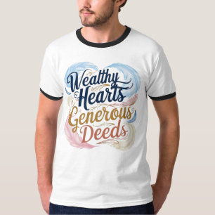T-shirt Coeurs riches actes généreux