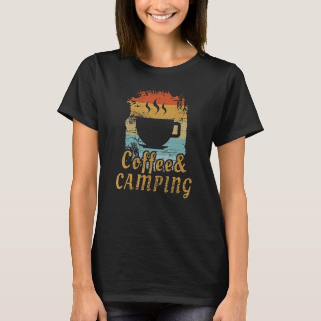 T-shirt Coffee and Camping Camper  Camping (Devant)