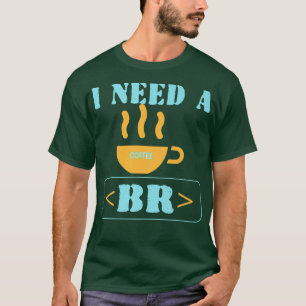 T-shirt Coffee Break Funny Programmer Code HTML