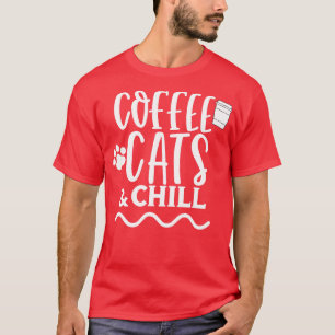 T-shirt Coffee Cats and Chill Café et design Amoureux des 