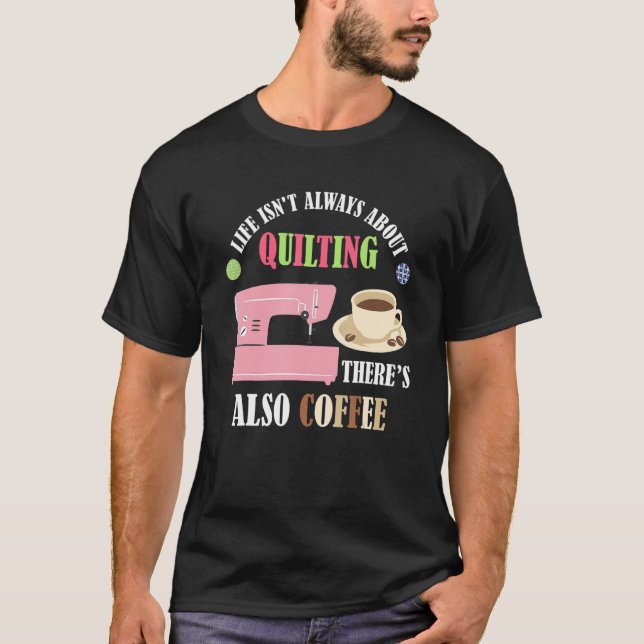 T-shirt Coffee Et Quilt Quilting Machine À Coudre Quilter  (Devant)