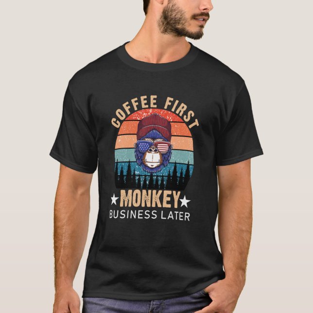 T-shirt Coffee First Monkey Business Lateranimal monkey re (Devant)