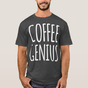 T-shirt Coffee Genius Funny Hospitality