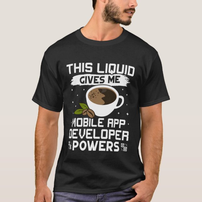 T-shirt Coffee Gives Me Mobile App Developer Powers (Devant)