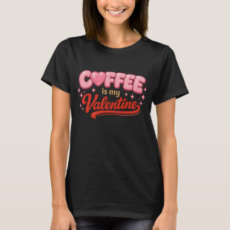 T-shirt Coffee Is My Valentine Retro Pink Glitter