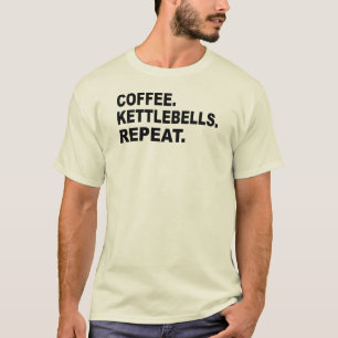 T-shirt Coffee Kettlebells Répéter
