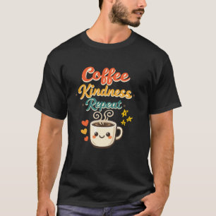T-shirt « Coffee Kindness Repeat » Rétro Mignon po
