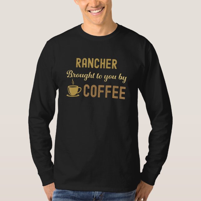 T-shirt Coffee Loving Rancher Busy Exhausted  Cute (Devant)