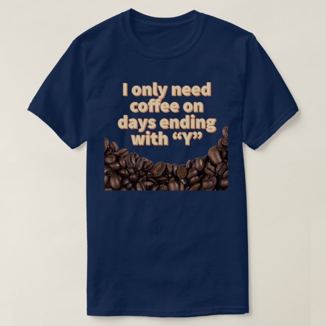 T-shirt Coffee Our Survival Juice (Design devant)