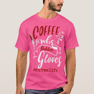 T-shirt Coffee Scrubs Et Gants En Caoutchouc Nurse Life