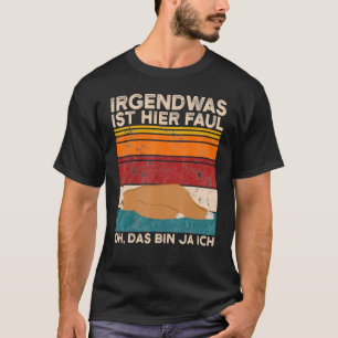 T-shirt Coffee Sloth Quelque Chose Ici Faul Oh Das Bin Ja