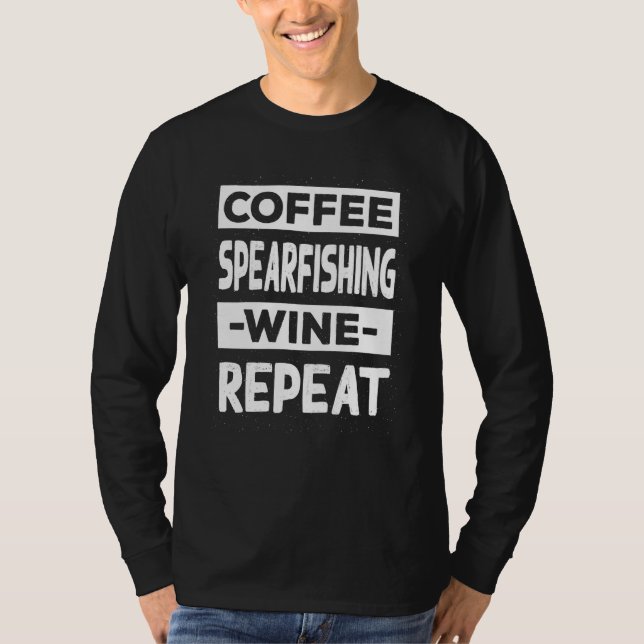 T-shirt Coffee Spearfishing Wine Repeat Spearfisher Coffee (Devant)