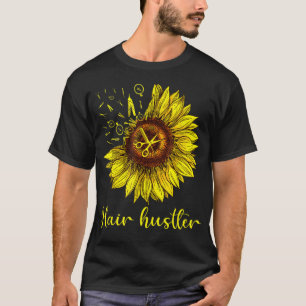 T-shirt Coiffeuse Hair Hustler Chemise St Sunflower Cadeau