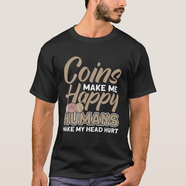 T-shirt Coin Collecting Hobby Numismatist Numismatic Coin  (Devant)