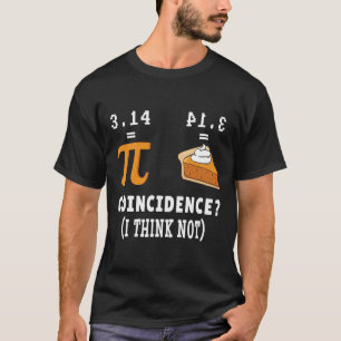 T-shirt Coïncidence Pas Pi Pie Math Mème Math Geek Nerd Pi