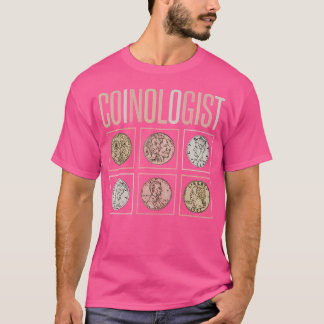 T-shirt Coinologist Coin Collecting And Numismatic Collect