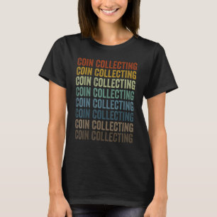 T-shirt Coinologue du collecteur de pièces