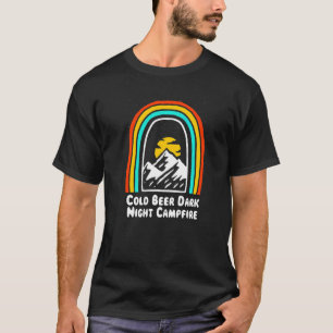 T-shirt Cold Beer Dark Night Camping Drinking Camper Alcoh