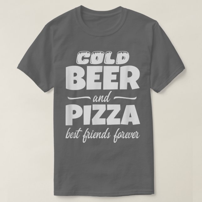 T-shirt Cold Beer & Pizza Best Friends Forever Funny Commo (Design devant)