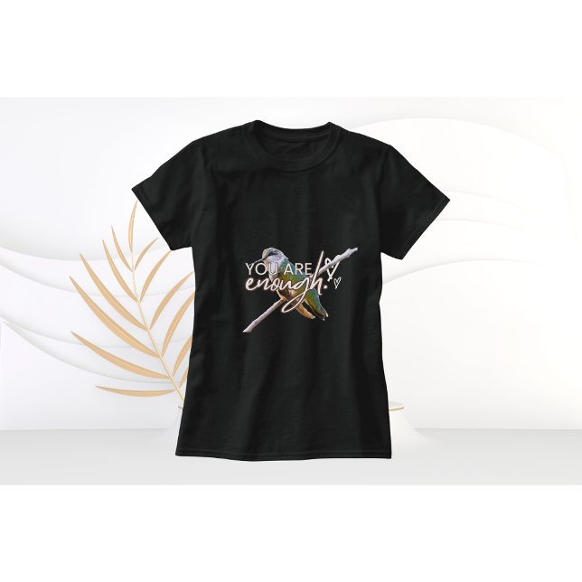 T-shirt colibri "Vous êtes assez" (Créateur téléchargé)