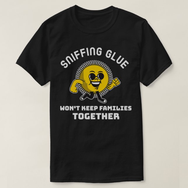 T-shirt Colle de reniflage ne conservera pas les familles  (Design devant)