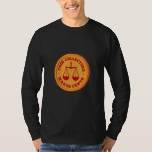 T-shirt Collecte De Pièces Fait Cents Collecteur De Pièces