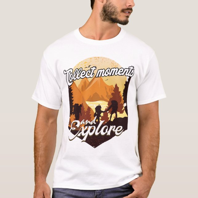 T-shirt Collecter Les Moments Et Explorer (Devant)