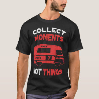 T-shirt Collectez des moments rien de positif Camping Vibe