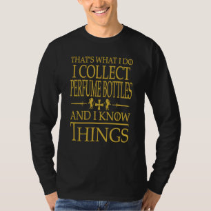 T-shirt Collectionneur de Flacons de Parfum C'est Ce Que J