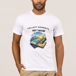 T-shirt Collectionnez des moments et non des choses   Cita