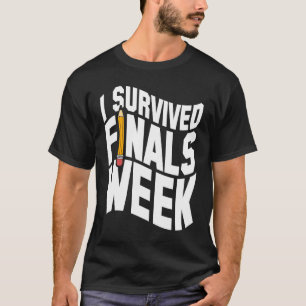 T-shirt Collège I Finales survécues Semaine Finales Semain