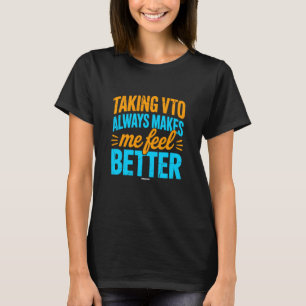 T-shirt Collègue Associé Prenant VTO Me Fait Toujours Sent