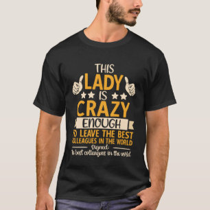 T-shirt Collègue Quittant le Travail Collègue S'en Va & Au