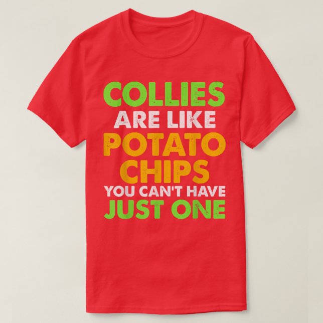 T-shirt COLLIES mignonnes sont comme des chips COLLIE Funn (Design devant)