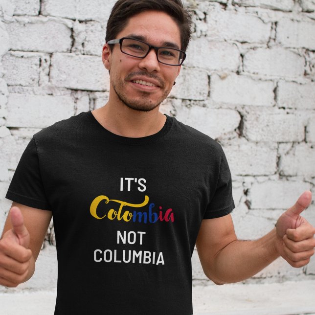 T-shirt Colombie pas Colombie (Funny Colombia not Columbia T-Shirt)