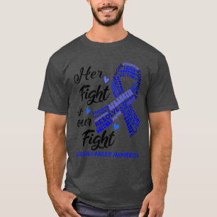 T-shirt Colon Cancer Sensibilisation Son combat est notre 