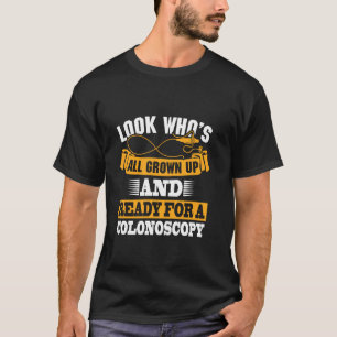 T-shirt Colonioscopie drôle Colon Surgery Gag Obtenir un b