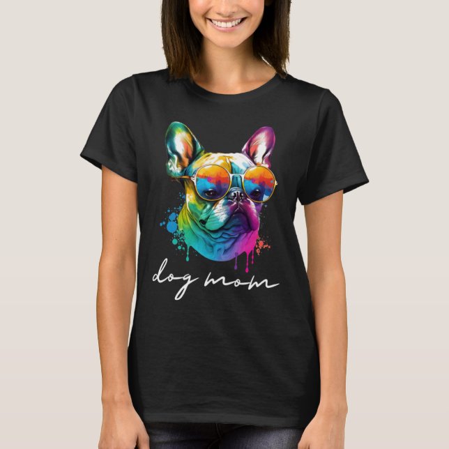 T-shirt Colorful Long Haired French Bulldog Mom (Devant)