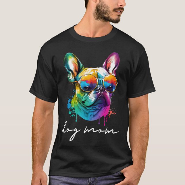 T-shirt Colorful Long Haired French Bulldog Mom (Devant)