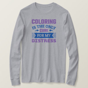 T-shirt Coloriage est le seul remède - Funny Colorist T-Sh
