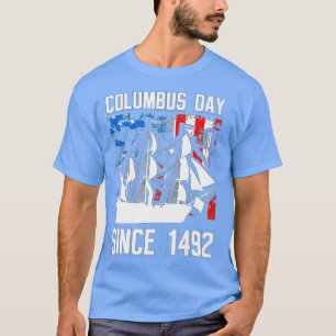 T-shirt Columbus Day depuis 1492 Christopher Columbus Expl