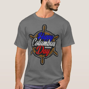 T-shirt Columbus Day History Voyage American Holiday T-Shi