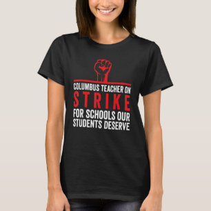 T-shirt Columbus Ohio School Teachers Grève OH Teacher 1