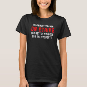 T-shirt Columbus Ohio School Teachers Grève OH Teacher 7