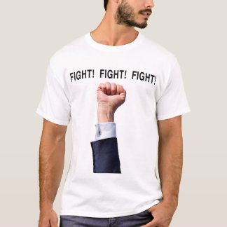 T-shirt Combattez ! Combattez ! Combattez ! avec le premie