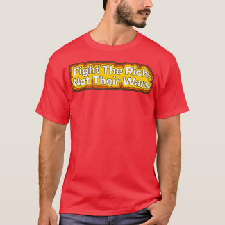 T-shirt Combattez Les Riches Et Non Leurs Guerres 1