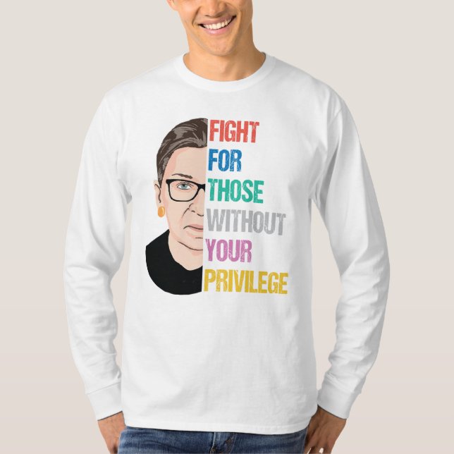 T-shirt Combattre Ceux Qui N'Ont Pas Votre Privilège (Devant)