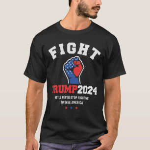 T-shirt Combattre le combat! Trump 2024 Défendre nos valeu